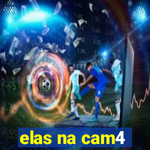 elas na cam4